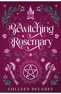Bewitching Rosemary - Colleen Delaney