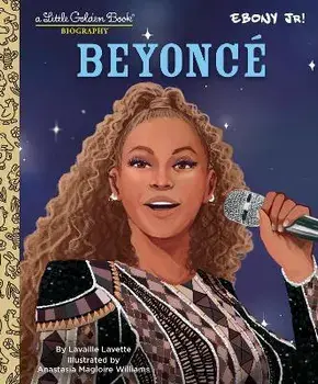 Beyonce: A Little Golden Book Biography (Presented by Ebony Jr.), Hardcover/Lavaille Lavette