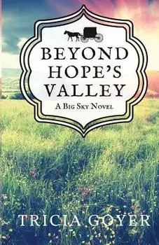 Beyond Hope's Valley: A Big Sky Novel, Paperback/Tricia Goyer