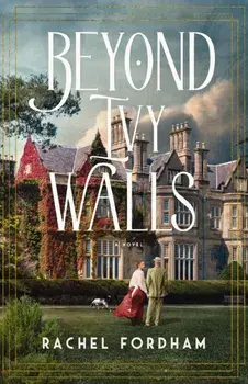 Beyond Ivy Walls, Paperback/Rachel Fordham
