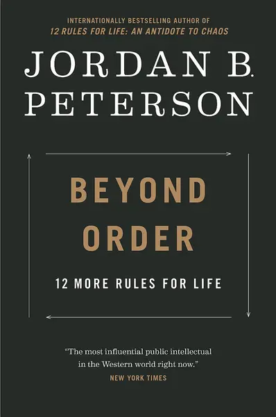 Beyond Order: 12 More Rules for Life (Paperback)