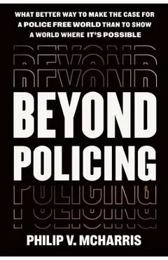 Beyond Policing - Philip V. Mcharris