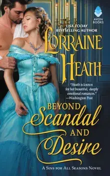 Beyond Scandal and Desire: A Sins for All Seasons Novel, Paperback/Lorraine Heath
