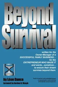 Beyond Survival, a Guide for Business Owners and Their Families, Paperback/Leon A. Danco