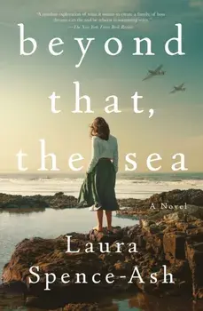 Beyond That, the Sea. A Novel, Paperback/Laura Spence-Ash