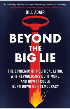 Beyond the Big Lie - Bill Adair