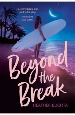 Beyond the Break - Heather Buchta