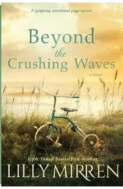 Beyond the Crushing Waves: A gripping, emotional page-turner - Lilly Mirren