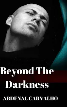 Beyond The Darkness, Hardback/Abdenal Carvalho