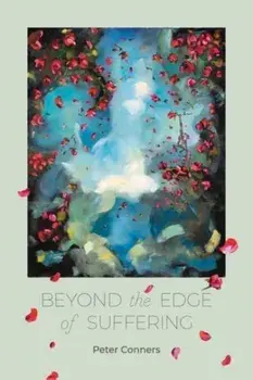 Beyond the Edge of Suffering. Prose Poems, Paperback/Peter Conners