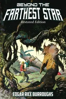 Beyond the Farthest Star: Restored Edition (Complete and Unabridged), Paperback/Edgar Rice Burroughs