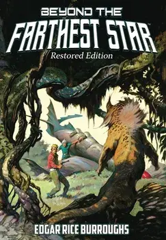 Beyond the Farthest Star: Restored Edition, Hardcover/Edgar Rice Burroughs