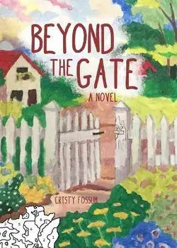 Beyond the Gate, Paperback/Cristy Fossum