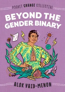 Beyond the Gender Binary, Paperback/Alok Vaid-Menon