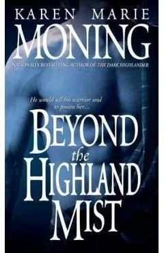 Beyond the Highland Mist - Karen Marie Moning