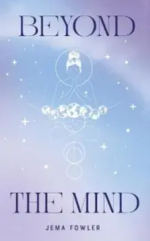 Beyond the Mind, Paperback/Jema Fowler