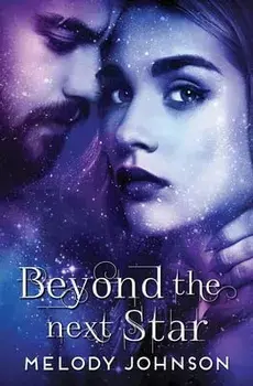 Beyond the Next Star, Paperback/Melody Johnson