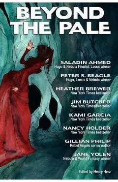 Beyond the Pale: A Fantasy Anthology - Abigail Larson