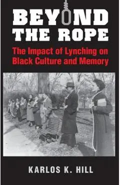 Beyond the Rope - Karlos K. Hill