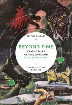 Beyond Time. Classic Tales of Time Unwound, Paperback/***