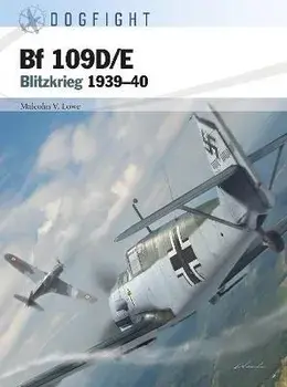 Bf 109D/E. Blitzkrieg 1939-40, Paperback/Malcolm V. Lowe