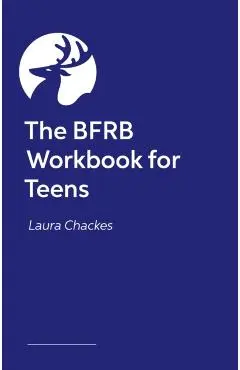 BFRB Workbook for Teens and Young Adults - Laura Chackes