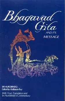 Bhagavad Gita and Its Message, Paperback/Aurobindo