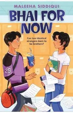 Bhai for Now - Maleeha Siddiqui