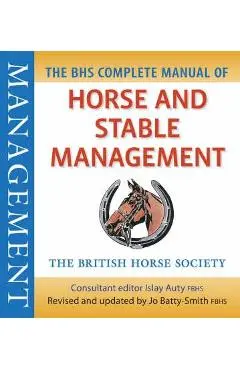 BHS Complete Manual of Horse and Stable Management
