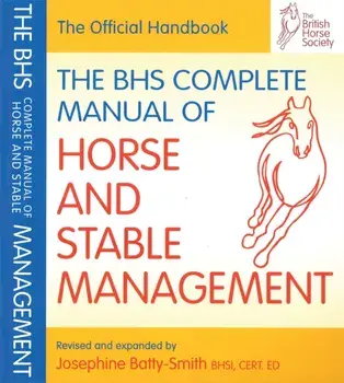 BHS Complete Manual of Horse and Stable Management, Paperback/***