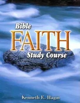 Bible Faith Study Course, Paperback/Kenneth E. Hagin