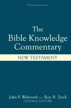 Bible Knowledge Commentary: New Testament, Hardcover/John F. Walvoord