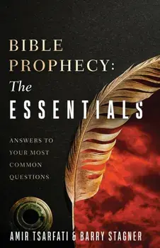 Bible Prophecy: The Essentials. Answers to Your Most Common Questions, Paperback/Barry Stagner