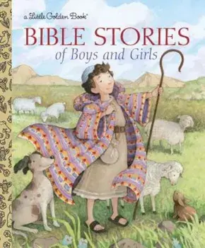 Bible Stories of Boys and Girls, Hardcover/Christin Ditchfield