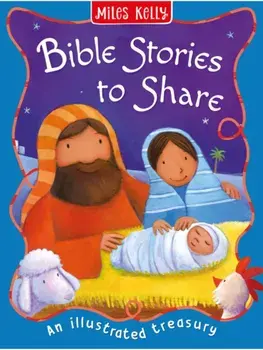 Bible Stories to Share, Hardback/Miles Kelly