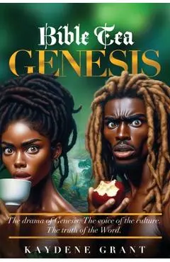 Bible Tea: Genesis - Kaydene Grant