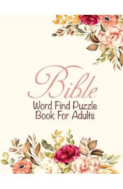Bible Word Find Puzzle Book For Adults: Christian word Game Puzzles - Religious Activities - Gifts For Elderly women - Prayerstudio Publiching