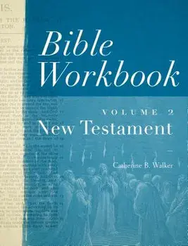 Bible Workbook Vol. 2 New Testament, Paperback/Catherine B. Walker