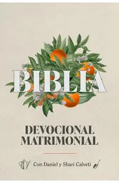 Biblia Devocional Matrimonial - Edc. Lujo (Marriage Devotional Bible - Deluxe Edition) - Daniel Y. Shari Calveti