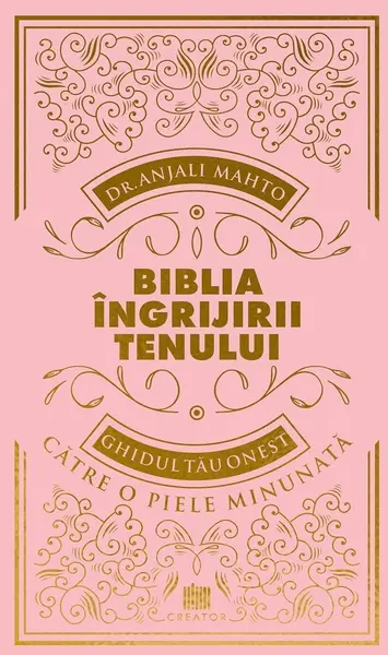 Biblia ingrijirii tenului