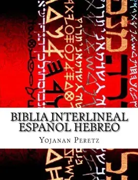 Biblia Interlineal Espaol Hebreo: Para Leer en Hebreo, Paperback/Yojanan Ben Peretz