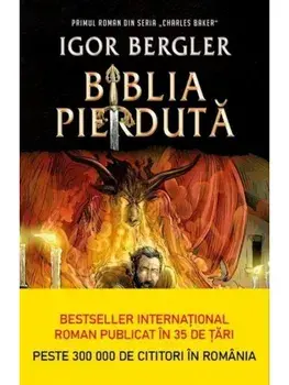 Biblia pierduta. Primul roman din seria Charles Baker/Igor Bergler