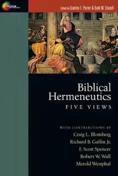 Biblical Hermeneutics: Five Views, Paperback/Stanley E. Porter