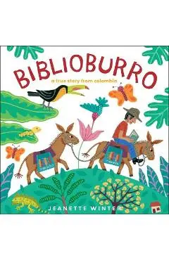 Biblioburro: A True Story from Colombia - Jeanette Winter