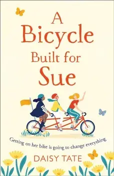 Bicycle Built for Sue, Paperback/Daisy Tate