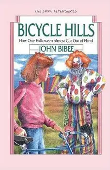 Bicycle Hills: How One Halloween Almost Got Out of Hand, Paperback/John Bibee
