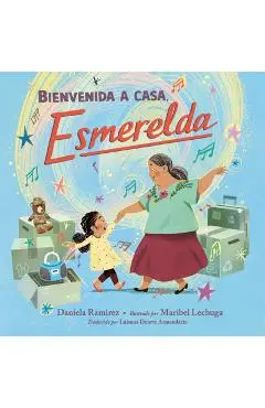 Bienvenida a Casa, Esmerelda - Daniela Ramirez