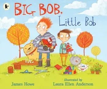 Big Bob, Little Bob, Paperback/James Howe