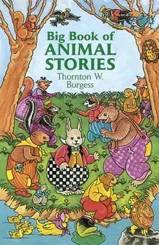 Big Book of Animal Stories, Paperback/Thornton W. Burgess