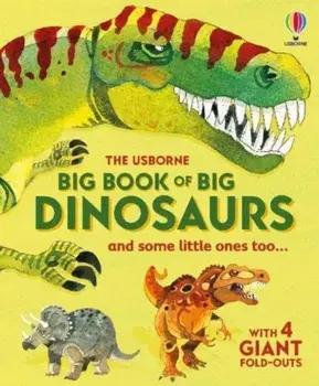 Big Book of Big Dinosaurs, Hardback/Alex Frith